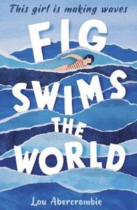 bokomslag Fig Swims the World