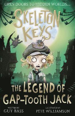 bokomslag Skeleton Keys: The Legend of Gap-tooth Jack