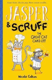 bokomslag Jasper and Scruff: The Great Cat Cake-off