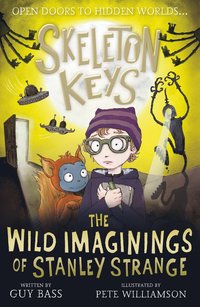 bokomslag Skeleton Keys: The Wild Imaginings of Stanley Strange