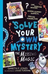 bokomslag Solve Your Own Mystery: The Missing Magic