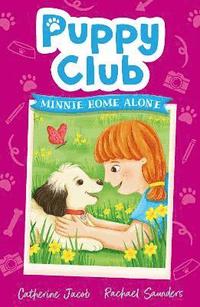 bokomslag Puppy Club: Minnie Home Alone