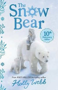 bokomslag The Snow Bear 10th Anniversary Edition
