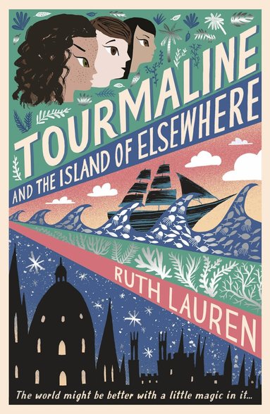 Ruth Lauren - Tourmaline and the Island of Elsewhere, Häftad