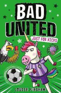 bokomslag Bad United: Just For Kicks