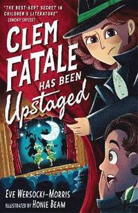 bokomslag Clem Fatale Has Been Upstaged