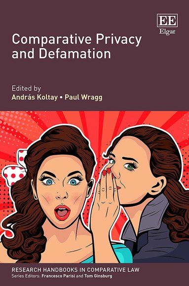 András Koltay, Paul Wragg - Comparative Privacy and Defamation, Inbunden