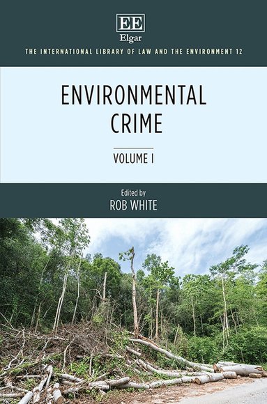 Rob White - Environmental Crime, Inbunden