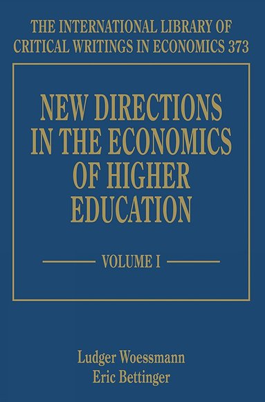 Ludger Woessmann, Eric Bettinger - New Directions in the Economics of Higher Education, Inbunden