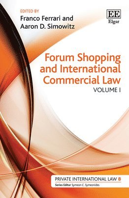 Franco Ferrari, Aaron D. Simowitz - Forum Shopping and International Commercial Law, Inbunden