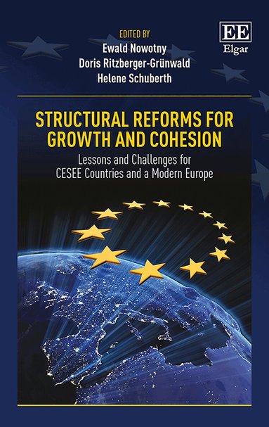 Ewald Nowotny, Doris Ritzberger-Grünwald, Helene Schuberth - Structural Reforms for Growth and Cohesion, Inbunden