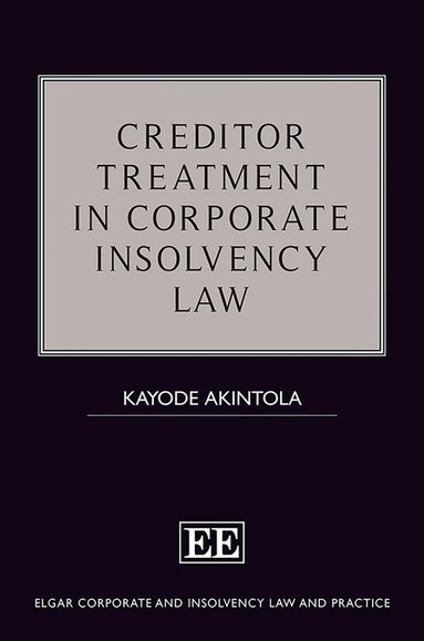 Kayode Akintola - Creditor Treatment in Corporate Insolvency Law, Inbunden