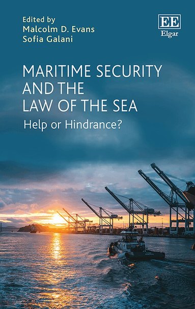 Malcolm D. Evans, Sofia Galani - Maritime Security and the Law of the Sea, Inbunden