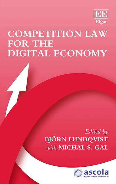 Björn Lundqvist, Michal S. Gal - Competition Law for the Digital Economy, Inbunden