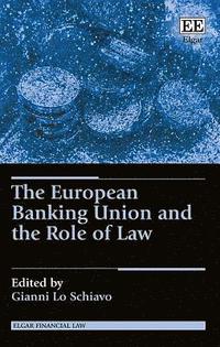 bokomslag The European Banking Union and the Role of Law