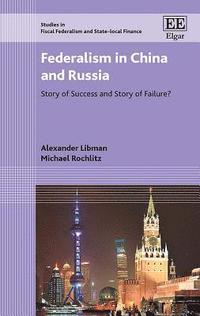 bokomslag Federalism in China and Russia