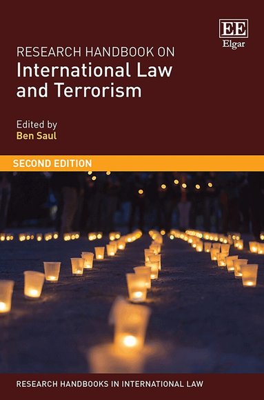 Ben Saul - Research Handbook on International Law and Terrorism, Inbunden