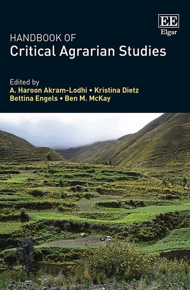 A. H. Akram-Lodhi, Kristina Dietz, Bettina Engels, Ben M. McKay - Handbook of Critical Agrarian Studies, Inbunden