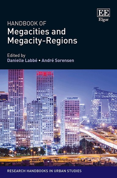 Danielle Labbé, André Sorensen - Handbook of Megacities and Megacity-Regions, Inbunden