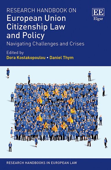 Dora Kostakopoulou, Daniel Thym - Research Handbook on European Union Citizenship Law and Policy, Inbunden