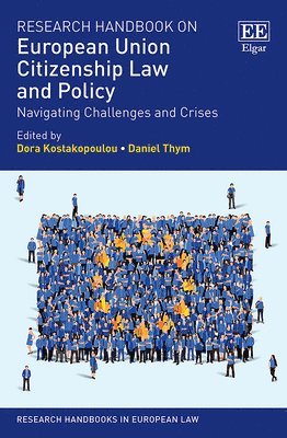 Research Handbook on European Union Citizenship Law and Policy 1