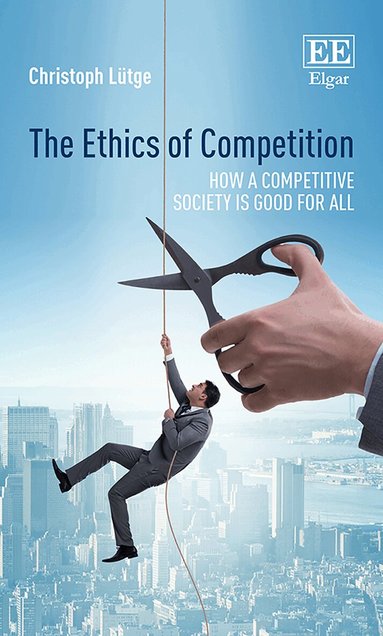 Christoph Lütge - Ethics of Competition, Inbunden