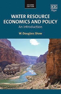 W. D. Shaw - Water Resource Economics and Policy, Inbunden