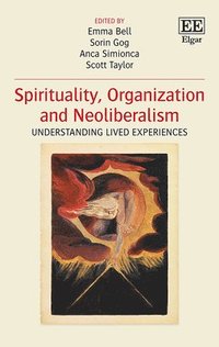 bokomslag Spirituality, Organization and Neoliberalism