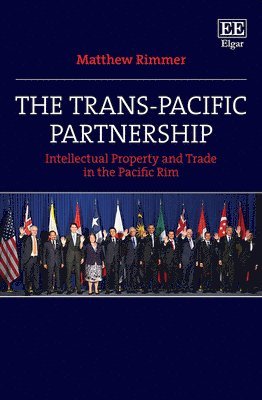 Matthew Rimmer - Trans-Pacific Partnership, Inbunden