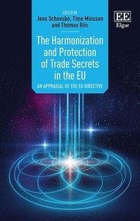 bokomslag The Harmonization and Protection of Trade Secrets in the EU