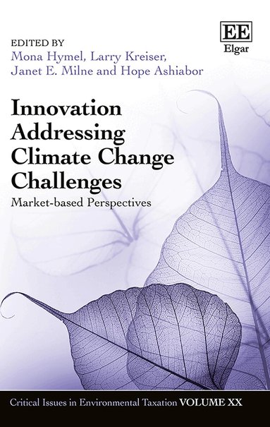 Mona Hymel, Larry Kreiser, Janet E. Milne, Hope Ashiabor - Innovation Addressing Climate Change Challenges, Inbunden