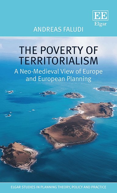 Andreas Faludi - Poverty of Territorialism, Inbunden