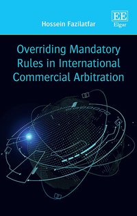 bokomslag Overriding Mandatory Rules in International Commercial Arbitration