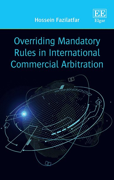 bokomslag Overriding Mandatory Rules in International Commercial Arbitration