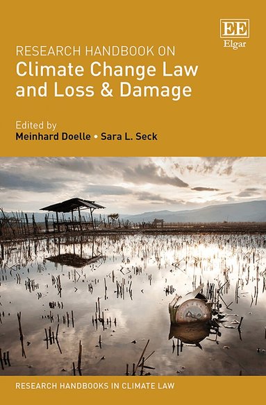 Meinhard Doelle, Sara L. Seck - Research Handbook on Climate Change Law and Loss & Damage, Inbunden