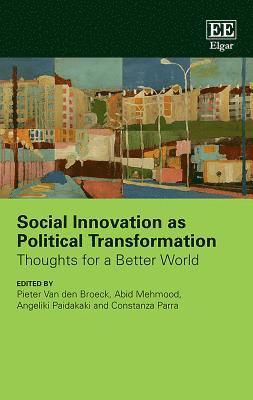 Social Innovation as Political Transformation 1