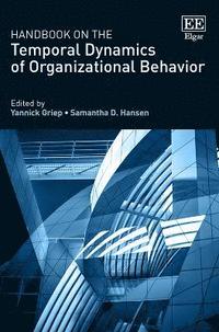bokomslag Handbook on the Temporal Dynamics of Organizational Behavior