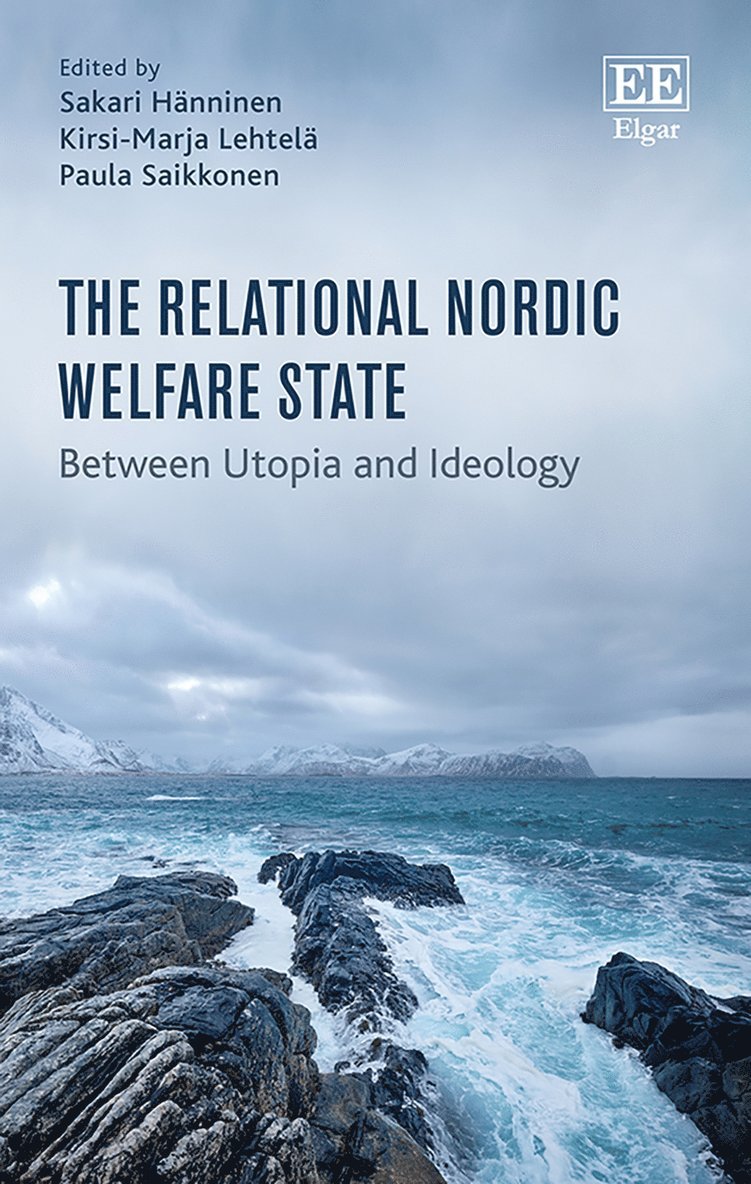 Sakari Hänninen, Kirsi-Marja Lehtelä, Paula Saikkonen - Relational Nordic Welfare State, Inbunden