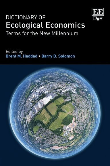 Brent M. Haddad, Barry D. Solomon - Dictionary of Ecological Economics, Inbunden