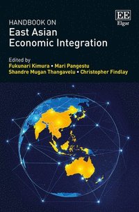 bokomslag Handbook on East Asian Economic Integration