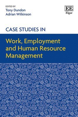 Case Studies in Work, Employment and Human Resource Management 1