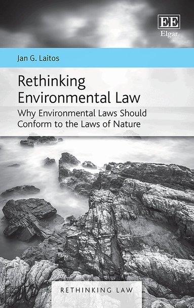 Jan G. Laitos - Rethinking Environmental Law, Inbunden