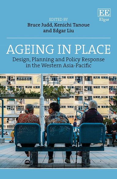 Bruce Judd, Kenichi Tanoue, Edgar Liu - Ageing in Place, Inbunden