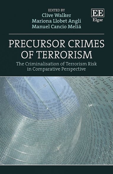 Clive Walker, Mariona Llobet Anglí, Manuel C. Meliá - Precursor Crimes of Terrorism, Inbunden