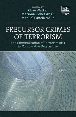 Clive Walker, Mariona Llobet Anglí, Manuel C. Meliá - Precursor Crimes of Terrorism, Inbunden