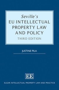 bokomslag Seville's EU Intellectual Property Law and Policy