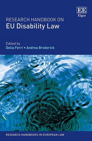 Delia Ferri, Andrea Broderick - Research Handbook on EU Disability Law, Inbunden