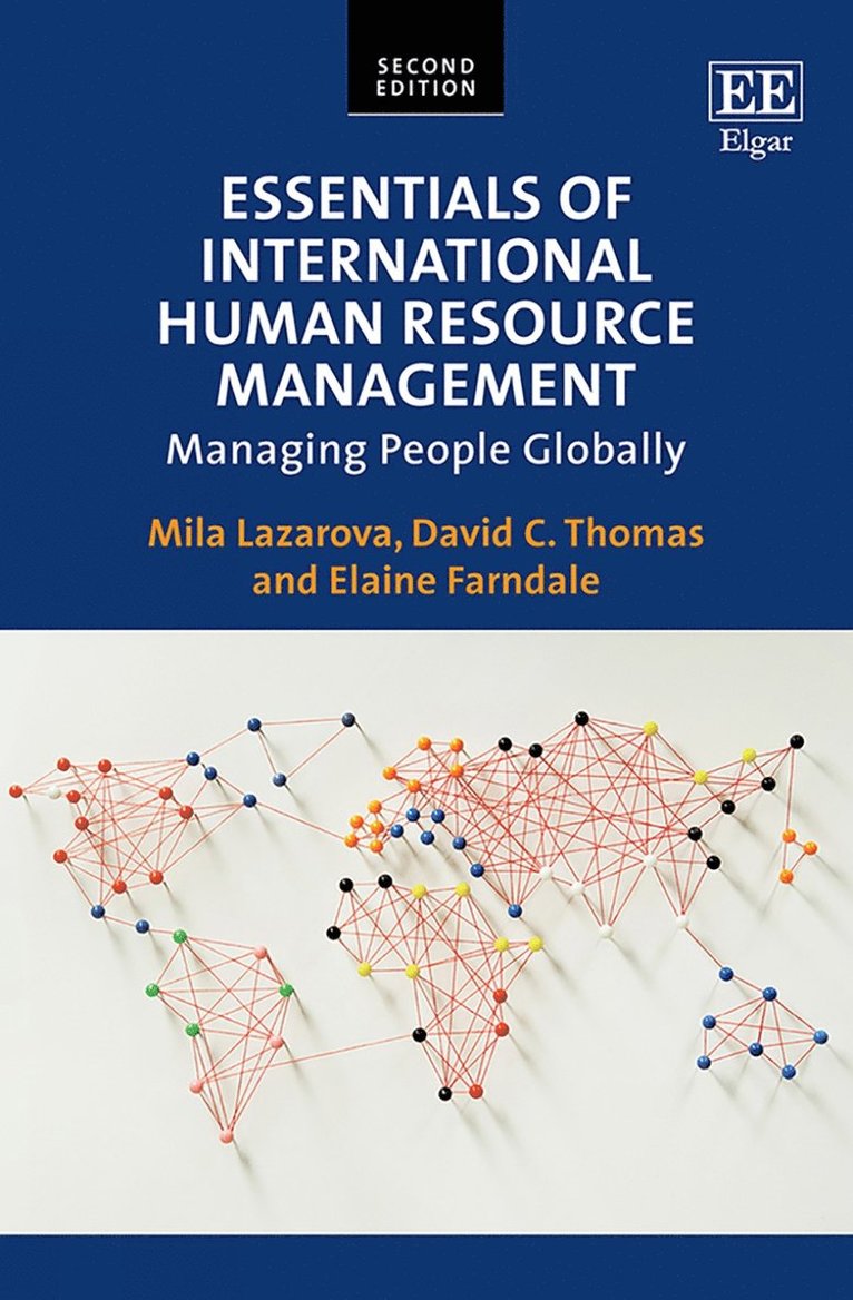 Mila Lazarova, David C. Thomas, Elaine Farndale - Essentials of International Human Resource Management, Häftad