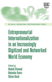 bokomslag Entrepreneurial Internationalization in an Increasingly Digitized and Networked World Economy