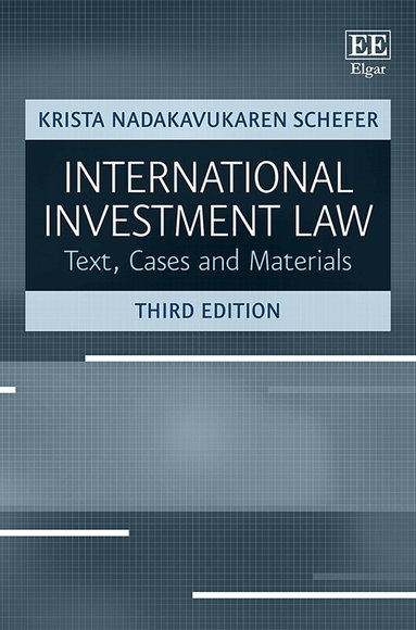 Krista Nadakavukaren Schefer - International Investment Law, Inbunden